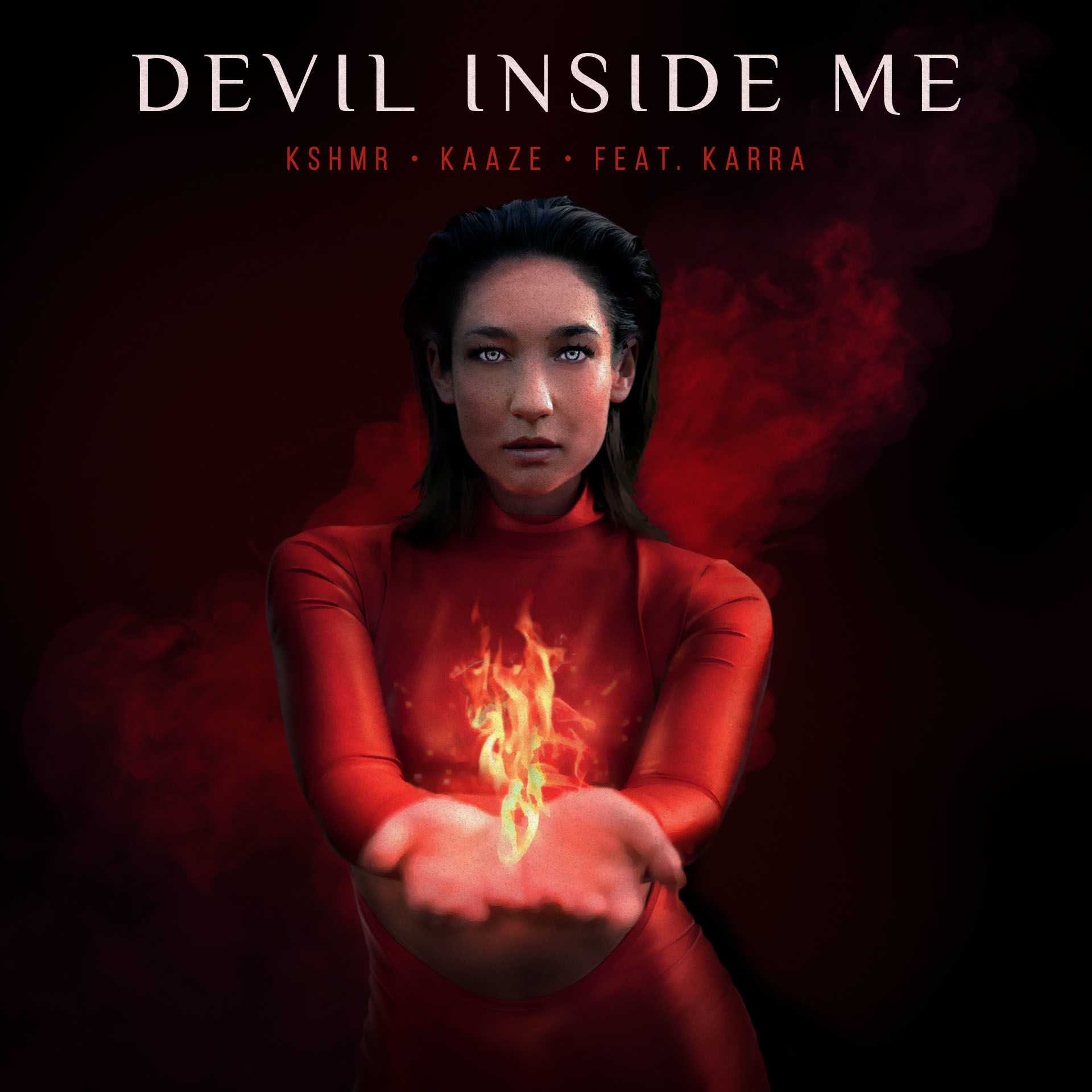 KSHMR & KAAZE Ft. Karra - Devil Inside Me